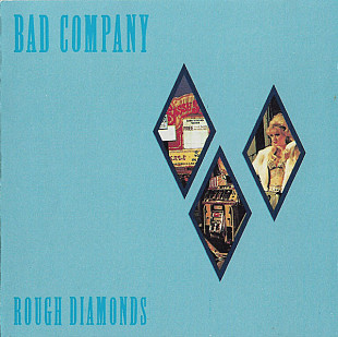 Bad Company – Rough Diamonds