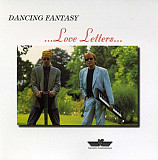 Dancing Fantasy ‎– Love Letters ( USA )