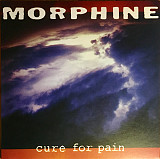 Вінілова платівка Morphine - Cure For The Pain