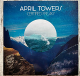 April Towers – Certified Freaky LP