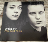 Meg'N Jez – Follow It Down