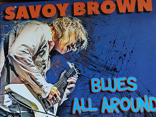 SAVOY BROWN – Blues All Around 2023 (USA) Digisleeve