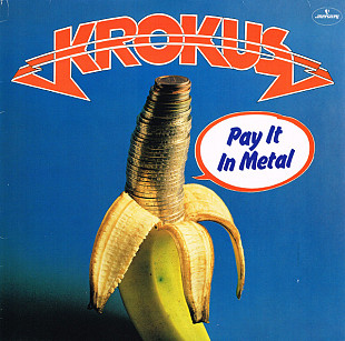 KROKUS «Pay It In Metal»