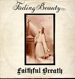 Faithful Breath – Fading Beauty