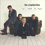 Вінілова платівка The Cranberries - No Need To Argue 2LP