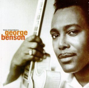 George Benson ‎– Love Remembers