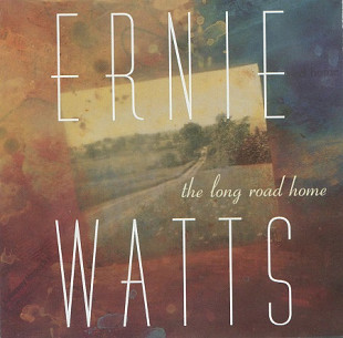 Ernie Watts ‎– The Long Road Home