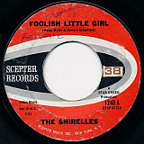 The Shirelles ‎– Foolish Little Girl