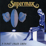 Supermax* – A Planet Called Earth