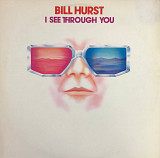 Bill Hurst - "I See Through You"