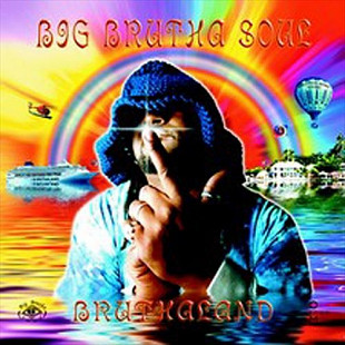 Big Brutha Soul – Bruthaland ( USA )