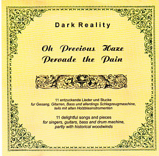 Dark Reality – Oh Precious Haze Pervade The Pain