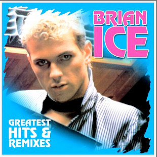Brian Ice - Greatest Hits & Remixes - 1985-95. (LP). 12. Vinyl. Пластинка. Europe. S/S