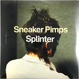 Sneaker Pimps - Splinter (1999/2017)