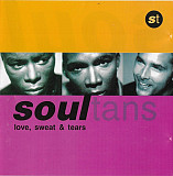 Soultans 1997 Love, Sweat & Tears (soul)