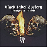 Black Label Society – Hangover Music Vol. VI