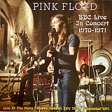 Pink Floyd – BBC Live In Concert 1970-1971 (Live At The ParisTheatre, London, July 70/Sept. 71 -23