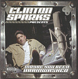 Clinton Sparks – Maybe You Been Brainwashed ( USA )