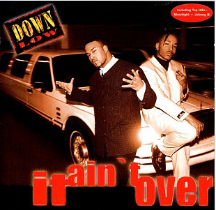 Down Low – It Ain't Over ( Finland )