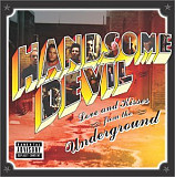 Handsome Devil – Love And Kisses From The Underground ( USA )