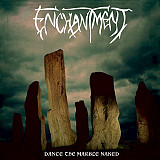 Enchantment - Dance the marble naked Black Vinyl Запечатан