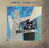 Latin Quarter – Modern Times+++D