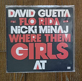David Guetta Feat. Flo Rida And Nicki Minaj – Where Them Girls At MS 12" 45 RPM, произв. Europe