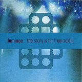 Dominoe – The Story Is Far From Told