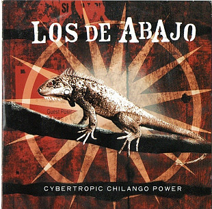 Los De Abajo – Cybertropic Chilango Power ( UK & Europe ) Latin , Field Recording, Indie Rock, Exper