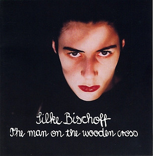 Silke Bischoff – The Man On The Wooden Cross