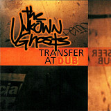 The Unknown Ghosts – Transfer At Dub ( USA ) Electronic - Dub
