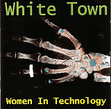 White Town – Women In Technology ( USA )