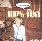 Matthew Sweet – 100% Fun ( USA )