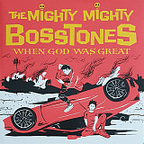 Вінілова платівка The Mighty Mighty Bosstones ‎– When God Was Great