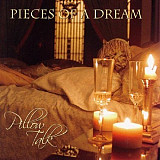 Pieces Of A Dream ‎– Pillow Talk ( USA ) НОВА