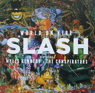 Slash Featuring Myles Kennedy And The Conspirators – World On Fire
