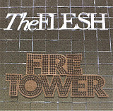 The Flesh – Firetower ( USA )
