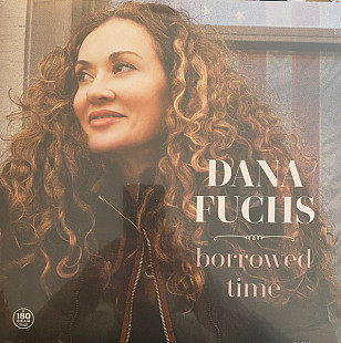 LP DANA FUCHS – Borrowed Time '2022 NEW