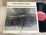 Sweet And Low Blues: Big Bands And Territory Bands Of The 20s ( USA ) JAZZ LP