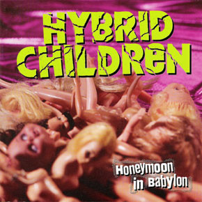 Hybrid Children – Honeymoon In Babylon ( Germany ) Alternative Rock