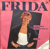 Frida - "I Know There's Something Going On / Threnody", 7'45RPM