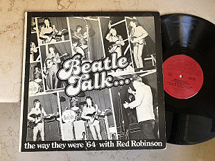 The Beatles , Red Robinson – Beatle Talk... ( USA ) LP