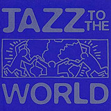 Various ‎– Jazz To The World