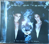 Trail of Tears* A new dimension of might*фирменный