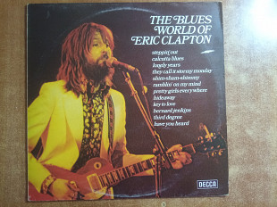 Various – The Blues World Of Eric Clapton\Decca – SPA 387\LP\UK\VG+\NM