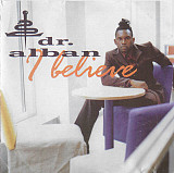 Dr. Alban – I Believe