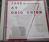 The George Lewis Authentic New Orleans Ragtime Band* ‎– Jass At The Ohio Union