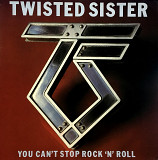 Twisted Sister – You Can't Stop Rock 'N' Roll