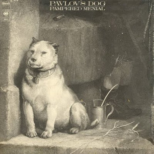 Pavlov's Dog – Pampered Menial