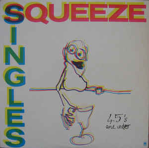 Squeeze (2) - Singles - 45's And Under (made in USA)